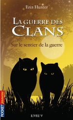 La guerre des clans. / 5, Sur le sentier de la guerre
