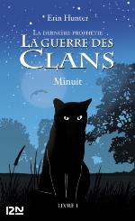 La guerre des clans, la dernière prophétie. / 1, Minuit
