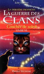 La guerre des clans, la dernière prophétie. / 6, Coucher de soleil