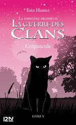 La guerre des clans, la dernière prophétie. / 5, Crépuscule
