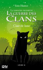 La guerre des clans, la dernière prophétie. / 2, Clair de lune