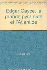 Edgar Cayce, la grande pyramide et l'Atlantide