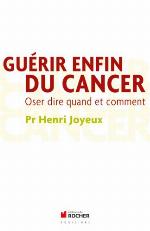 Guérir enfin du cancer (Equilibre) (French Edition)