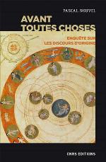 Avant toutes choses : enquête sur les discours d'origine