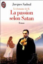 Passion selon satan - le domaine de r. (La): - ROMAN REALISTE (LITT&Eacute;RATURE FRAN&Ccedil;AISE)