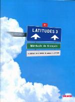 Latitudes. 3 : méthode de français : B1
