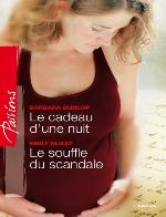 Le cadeau d'une nuit / Le souffle du scandale