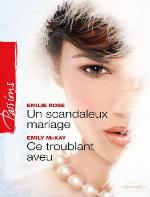 Un Scandaleux Mariage / Ce Troublant Aveu