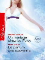 Un Mariage Chez Les Foley / Le Parfum Des Souvenirs