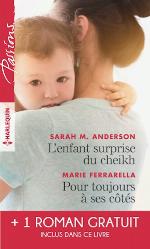 L'enfant surprise du cheikh / Pour toujours à ses côtés / Bien plus qu'une nuit