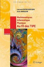 Math�matiques, Informatique, Physique. Au Fil Des Tipe