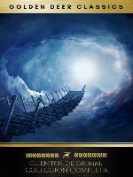 Cuentos De Grimm. Cuentos infantiles y del hogar (Colección Completa)