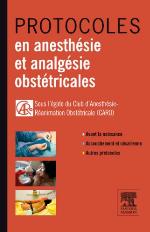 Protocoles en anesthésie et analgésie obstétricales
