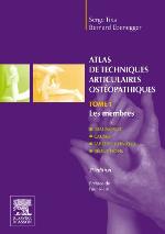 Atlas de Techniques Articulaires - Tomme 1 - Les Membres