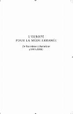 L'Europe pour la Méditerranée : de Barcelone à Barcelone (1995-2008)