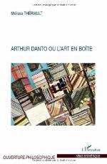 Arthur Danto, ou, L'art en boîte