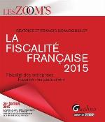 La fiscalité française 2015 : fiscalité des entreprises, fiscalité des particuliers