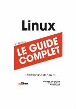 Linux : le guide complet