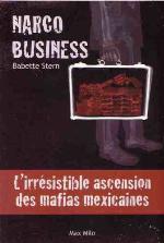 Narco-business : l'irrésistible ascension des mafias mexicaines