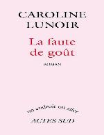 La faute de goût : roman
