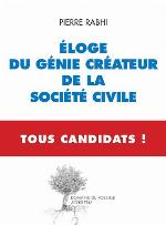 Éloge du génie créateur de la société civile : [tous candidats!]