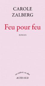Feu pour feu : roman