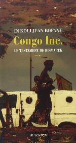 CONGO INC: LE TESTAMENT DE BISMARCK (ROMANS, NOUVELLES ET RECITS) (French Edition)