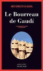 Le bourreau de Gaudí : roman