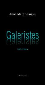 Galeristes : entretiens