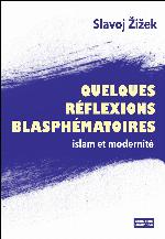 Quelques réflexions blasphématoires : islam et modernité
