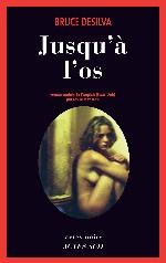 Jusqu'à l'os