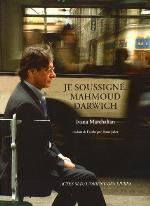 Je soussigné, Mahmoud Darwich : entretien avec Ivana Marchalian