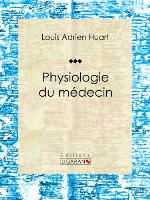 Physiologie du médecin.