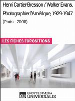 Henri Cartier-Bresson / Walker Evans. Photographier l'Amérique, 1929-1947 (Paris--2008)