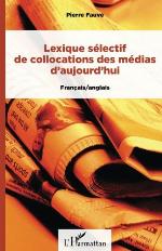 Lexique sélectif de collocations des médias d'aujourd'hui : français-anglais
