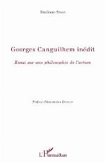 Georges Canguilhem inédit : essai sur une philosophie de l'action
