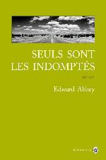 Seuls sont les indomptés : roman