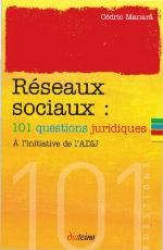 Les réseaux sociaux : 101 questions juridiques