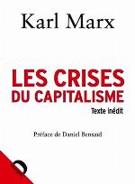 Les crises du capitalisme : [texte inédit]