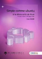 Simple comme Ubuntu v 10.04 LTS : à la découverte de Linux