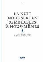 La nuit nous serons semblables à nous-mêmes