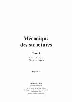Mécanique des structures. Tome 1, Solides élastiques, plaques et coques