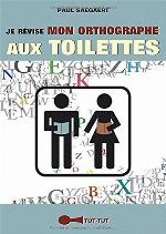 Je révise mon orthographe aux toilettes