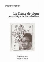 La dame de pique : suivie du Nègre de Pierre le Grand