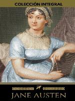 Colección integral de Jane Austen (Emma, Lady Susan, Mansfield Park, Orgullo y Prejuicio, Persuasión, Sentido y Sensibilidad)