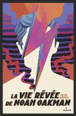 La vie rêvée de Noah Oakman