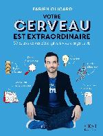 Votre cerveau est extraordinaire