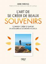 L'art de se créer de beaux souvenirs