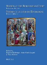 Women at the Burgundian Court/Femmes a la Cour de Bourgogne