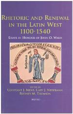 Rhetoric and Renewal in the Latin West 1100-1540 : Essays in Honour of John O. Ward